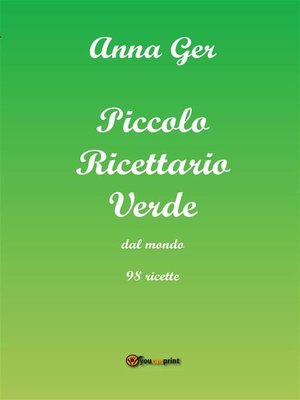 cover image of Piccolo ricettario verde dal mondo. 98 ricette
